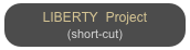 LIBERTY  Project
(short-cut)