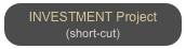 INVESTMENT Project
(short-cut)