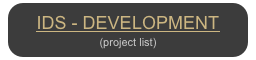 IDS - DEVELOPMENT
(project list)