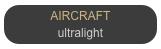 AIRCRAFT
ultralight