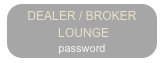 DEALER / BROKER
 LOUNGE
password